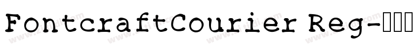 FontcraftCourier Reg字体转换